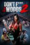 Nonton Film Don't Fuck in the Woods 2 (2022) Nonton Film Don't Fuck in the Woods 2 (2022)