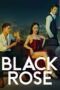 Nonton Film Black Rose (2023)