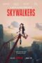 Nonton Film Skywalkers: A Love Story (2024) Nonton Film Skywalkers: A Love Story (2024)